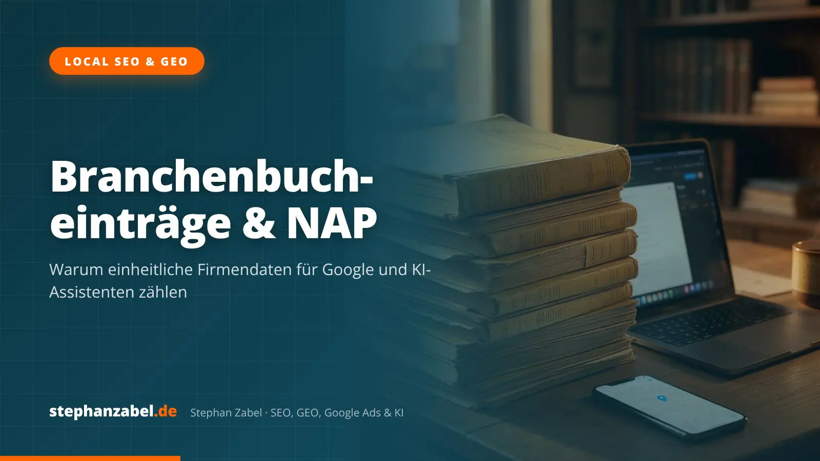 Branchenbucheinträge und NAP-Konsistenz für SEO und KI-Suche Branchenbucheinträge und NAP-Konsistenz für SEO und KI-Suche
