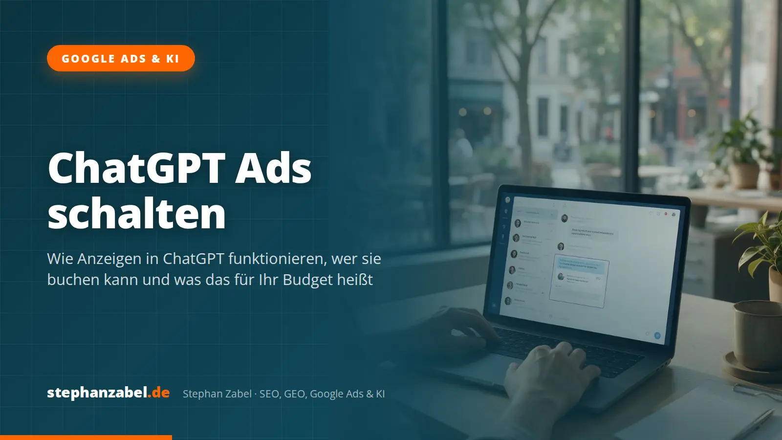 ChatGPT Ads schalten 2026: So schalten Sie Werbung in ChatGPT – Anleitung vom Freelancer