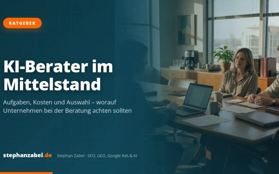 KI-Berater: Aufgaben, Kosten und Auswahl im Mittelstand