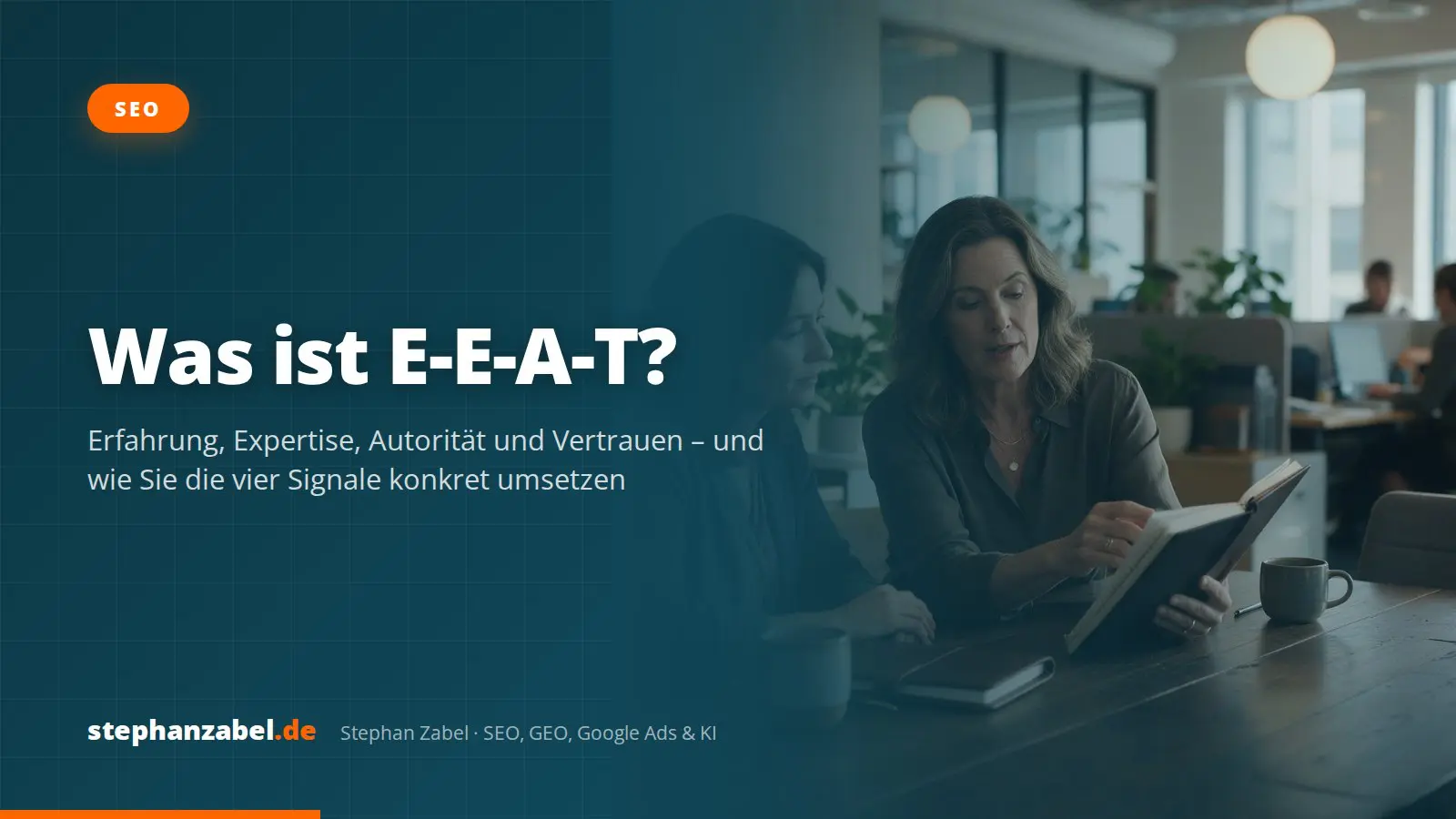 Was ist E-E-A-T und wie setzen Sie es um?